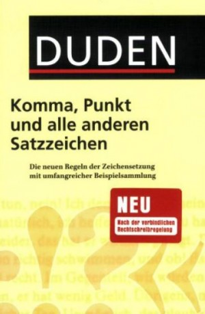 Duden – Komma, Punkt und alle anderen Satzzeichen